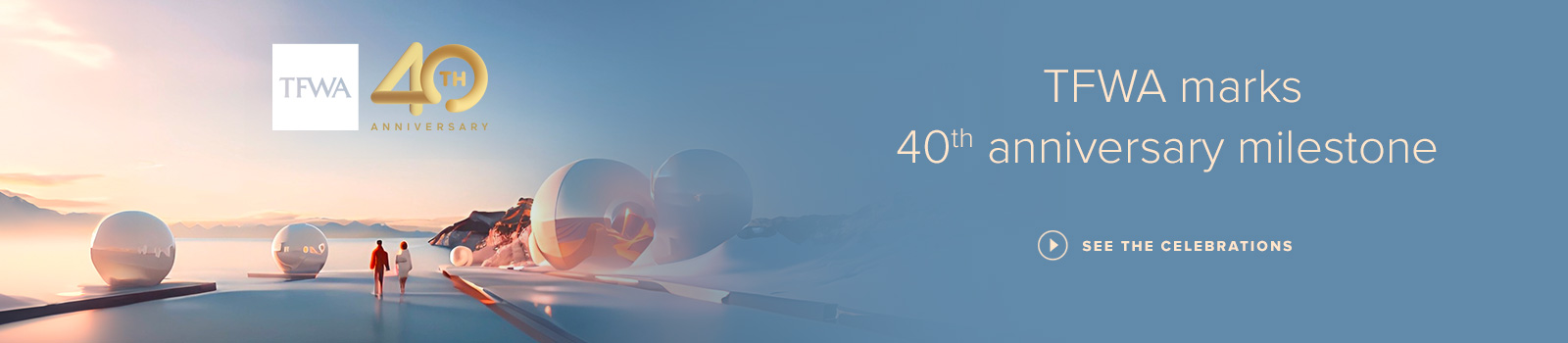 TFWA celebrates its 40th birthday