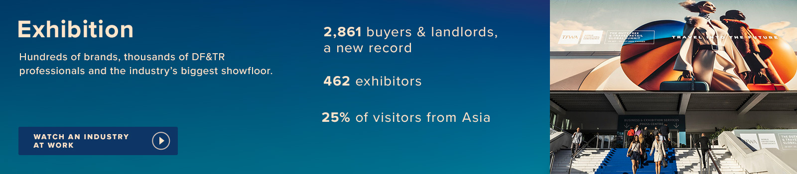 Hundreds of brands, thousands of DF&TR professionals and the industry’s biggest showfloor.