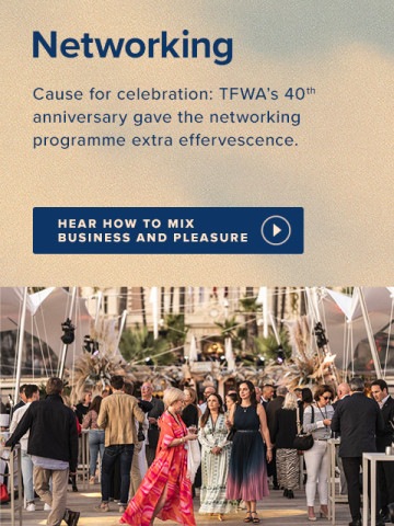 Cause for celebration: TFWA’s 40th anniversary gave the networking programme extra effervescence.